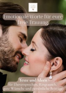 emotionale Worte für die freie Trauung – Textbeispiele für Eheversprechen, Traufragen und Ringtausch