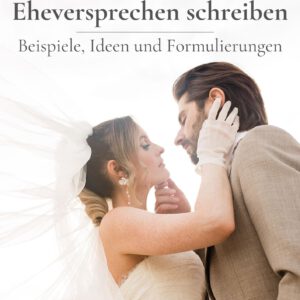 Eheversprechen schreiben Beispiele Ideen und Formulierungen für die freie Trauung