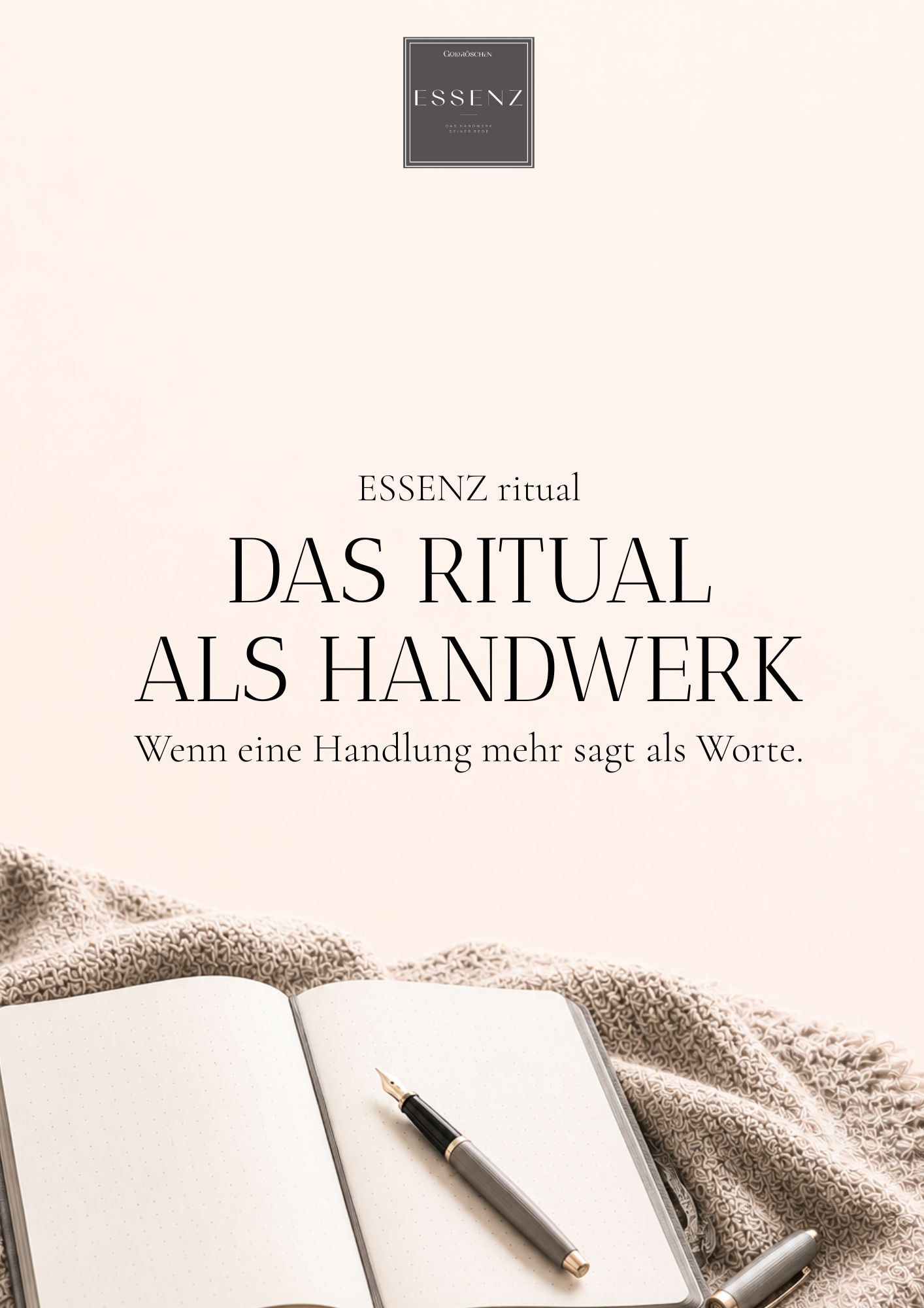 ESSENZ – Rituale als Handwerk